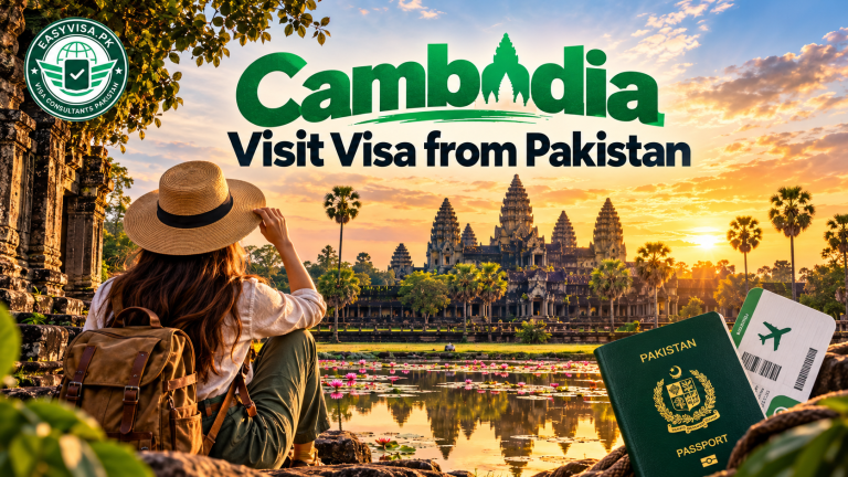 Cambodia Visit Visa from Pakistan 2026: Requirements, Fees, Documents & Process